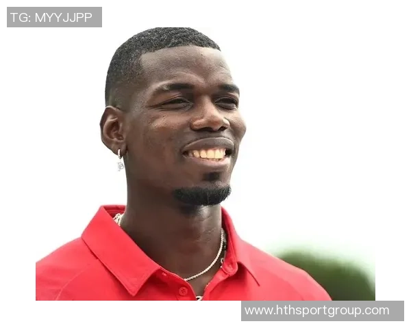 摩纳哥中场博格巴正式回归合练目标冲击明年世界杯